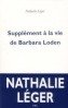 Nathalie Léger Supplément à la vie de Barbara Loden